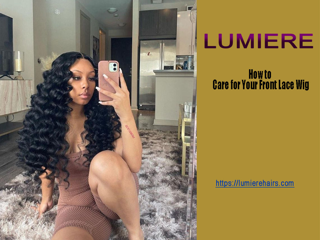 How to Care for Your Front Lace Wig