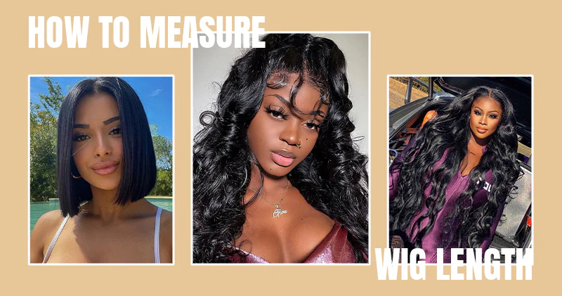 How to Measure and Choose Wig Length for Beginners